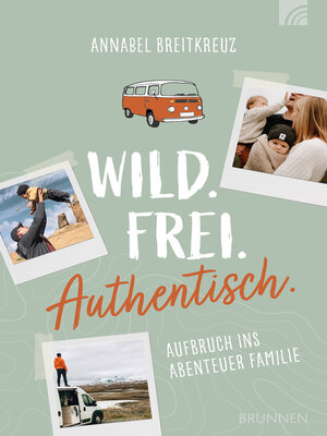 cover image of Wild.Frei.Authentisch.